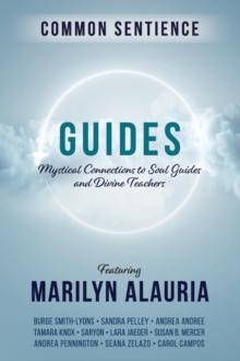 Guides : Mystical Connections to Soul Guides and Divine Teachers