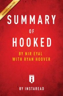 Summary of Hooked : by Nir Eyal with Ryan Hoover | Includes Analysis