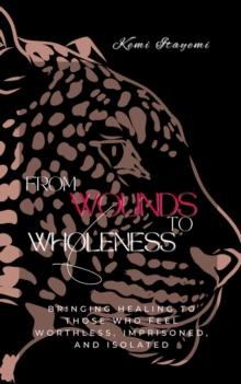 From Wounds to Wholeness