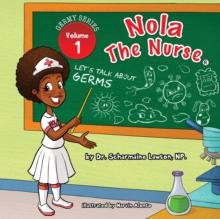 Nola The Nurse : Let's Talk About Germs