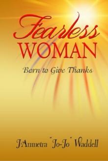 Fearless Woman: Born to Give Thanks