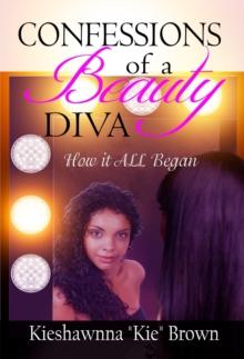 Confessions of a Beauty Diva: How it All Began