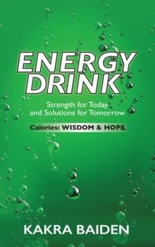 ENERGY DRINK : CALORIES : WISDOM AND HOPE