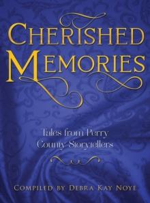 Cherished Memories : Tales from Perry County Storytellers