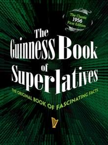 The Guinness Book of Superlatives : The Original Book of Fascinating Facts