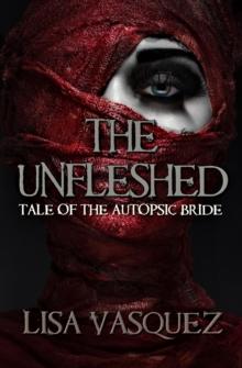 Unfleshed: Tale of the Autopsic Bride