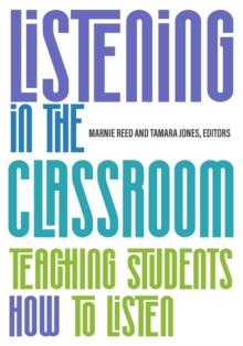 Listening in the Classroom: Teaching Students How to Listen