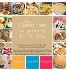 The Gluten Free Allergy Friendly Lunch Box : Recipes for people with multiple food allergies, restricted, and special diets.