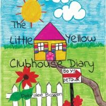 The Little Yellow Clubhouse Diary