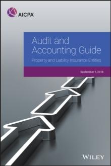 Audit and Accounting Guide: Property and Liability Insurance Entities 2018