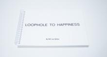 Loophole to Happiness : An Operating System for Your Mind