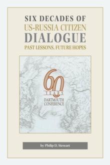 Six Decades of US-Russia Citizen Dialogue