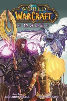 World of Warcraft: Mage : Blizzard Legends