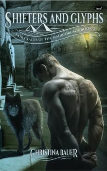 Shifters and Glyphs : Book 2 in the Fairy Tales of the Magicorum