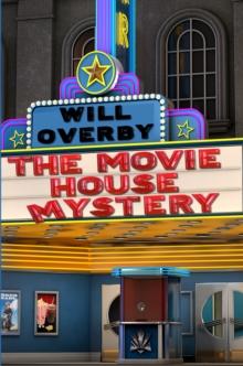 The Movie House Mystery