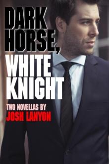 Dark Horse, White Knight (Two Novellas)