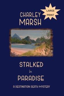 Stalked in Paradise : A Destination Death Mystery