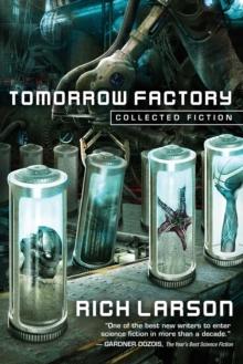 Tomorrow Factory : Collected Fiction