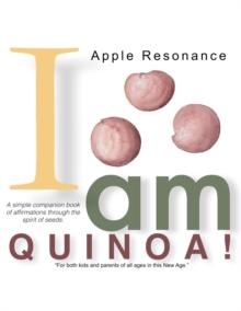 I Am Quinoa!