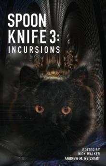 Spoon Knife 3 : Incursions