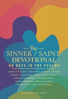 The Sinner/Saint Devotional : 60 Days in the Psalms