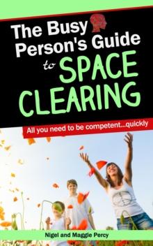 Busy Person's Guide To Space Clearing