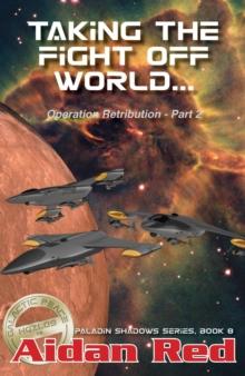 Operation Retribution: Taking the Fight Off World