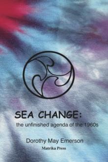 Sea Change : the unfinished agenda of the 1960s