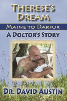 Therese's Dream: Maine to Darfur : A Doctor's Story