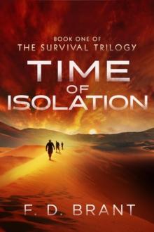 Time of Isolation : Book One of the Survival Trilogy