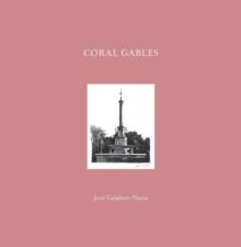 Coral Gables : Jose Gelabert-Navia (Worlds great cities)