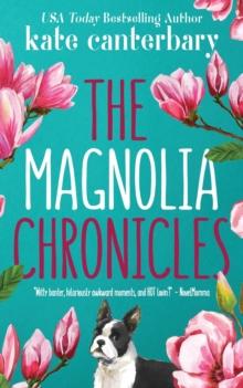 The Magnolia Chronicles : Adventures in Dating