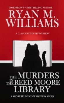 The Murders in the Reed Moore Library : A Short Feline Cozy Mystery Story