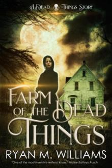 Farm of the Dead Things : A Dead Things Story