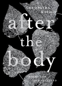 After the Body : New & Selected Poems