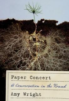 Paper Concert : A Conversation in the Round