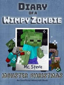 Diary of a Minecraft Wimpy Zombie Book 3 : Monster Christmas (Unofficial Minecraft Series)