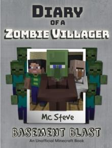 Diary of a Minecraft Zombie Villager Book 1 : Basement Blast (Unofficial Minecraft Series)