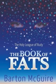 The Holy League of Rudy : The Book of Fats