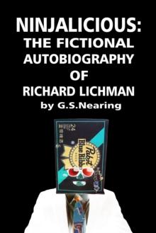 Ninjalicious: The Fictional Autobiography of Richard Lichman