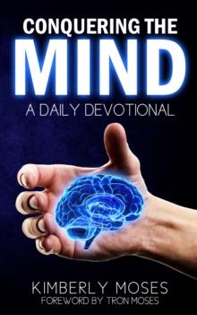 Conquering The Mind : A Daily Devotional