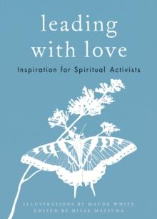 Leading with Love : Inspiration for Spiritual Activists