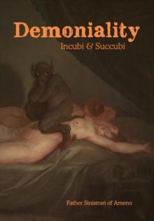 Demoniality : Incubi and Succubi: A Book of Demonology