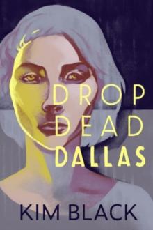 DROP DEAD DALLAS