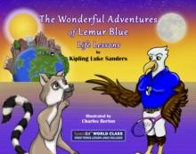 The Wonderful Adventures of Lemur Blue : Life Lessons