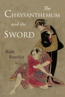 The Chrysanthemum and the Sword : Patterns of Japanese Culture