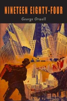 Nineteen Eighty-Four : A Novel [1984]