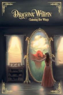 Dragons Within : Claiming Her Wings