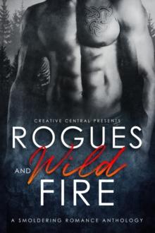 Rogues and Wild Fire : A Speculative Romance Anthology