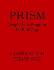 Prism Weight Loss Program Curriculum Phase One : Prism Weight Loss Program, #1